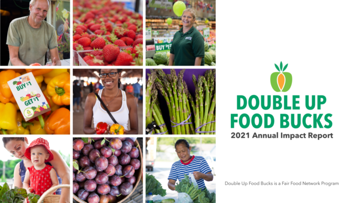 Double Up Food Bucks 2021 Annual Impact Report